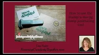 How to use the Stamp a ma jig stamp positioning tool