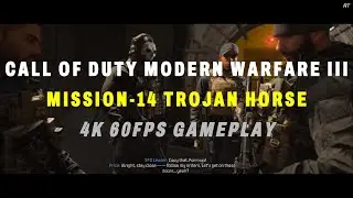 Call of Duty Modern Warfare III Mission-14 TROJAN HORSE | 4K 60FPS Gameplay..!🔔