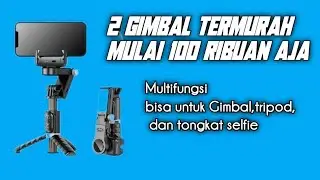 2 Gimbal termurah Mulai 100ribuan+