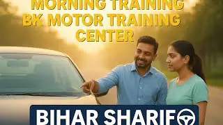 Subah Morning Driving Training | BK Motor Training Center Bihar Sharif | Learn Car Driving