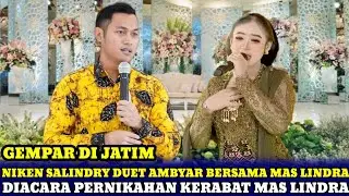 GEMPAR JATIM! NIKEN SALINDRY DUET AMBYAR BARENG MAS LINDRA DI ACARA NIKAHAN KERABAT MAS LINDRA