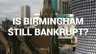 Is Birmingham City Council still Bankrupt?