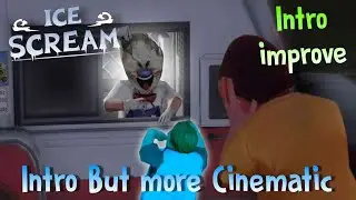 Ice Scream 1 Intro But more Cinematic