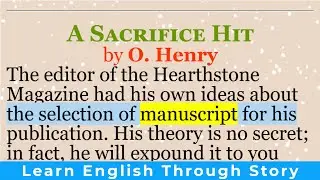 English short stories | &ldquo;A Sacrifice Hit&rdquo; by O. Henry | Learn English through story