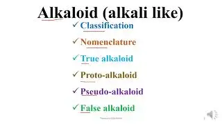 Classification of alkaloids * True Alkaloid * Pseudo Alkaloid * Proto-alkaloid * False Alkaloid
