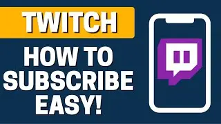 How To Subscribe On Twitch On Mobile
