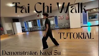 TAI CHI WALK | STEP BY STEP TUTORIAL | ESSENTIAL FOUNDATION FOR ALL TAI CHI