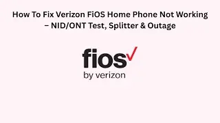 How To Fix Verizon FiOS Home Phone Not Working &ndash; NID/ONT Test, Splitter & Outage