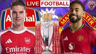 ARSENAL VS MANCHESTER UNITED LIVE STREAM | PREMIER LEAGUE WATCHALONG | FULL MATCH LIVE TODAY