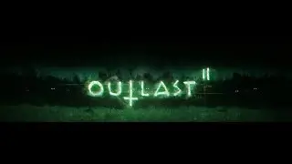 Outlast 2 First Screenshot