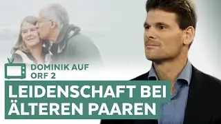 Wenn Paare &auml;lter werden - Liebe, Sex und Leidenschaft im Alter
