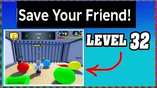 LEVEL 32 SAVE YOUR FRIEND Roblox Walkthrough [Full Guide] [How To Save Your Friend in Level 32]
