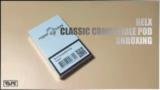 VC Compatible RELX Classic Pod Unboxing | VapePenZone