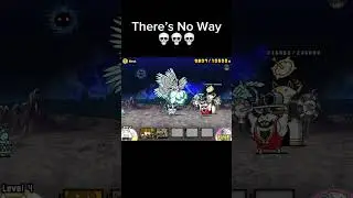 There&rsquo;s No Way 💀 (Battle cats)