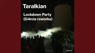 Lockdown Party (G4rcia Reworks)