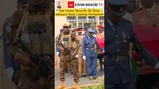 Heavy Security as Raila Odinga's body is being transported to Nyayo Stadium from Parliament today