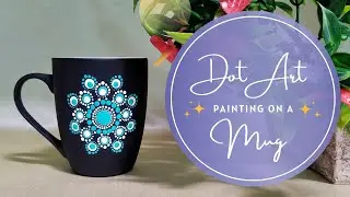 How to paint a ceramic mug in dot art style #dotart #acrylic #grafi_doodles #mandala #sacredgeometry