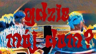 Lex & Garbaty - GDZIE M&Oacute;J DOM?