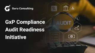 GxP Compliance Audit Readiness Initiative
