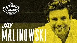 The Rad Dads Show - Jay Malinowski (Bedouin Soundclash)