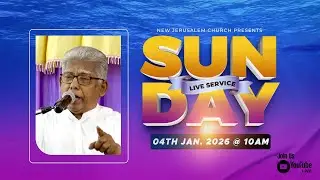 🔴 Sunday⛪ Live Service  -  04 JANUARY 2026 @ 10.00 AM