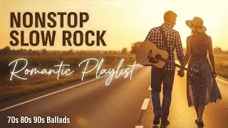 Endless Romantic Rock Ballads 💖 Nonstop Slow Rock Playlist | Inspired by Journey