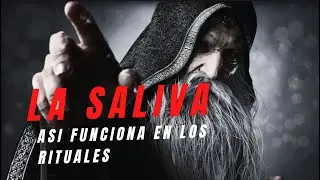 LA SALIVA: As&iacute; funciona en los rituales.