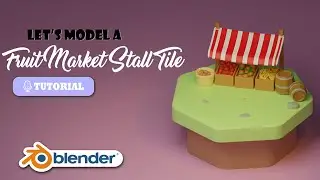 Easy Blender Tutorial [Fruit Market Stall Tile] - Blender for Beginners - 3D Easy Tutorial Market