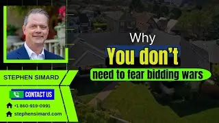 Why you don&rsquo;t need to fear bidding wars - Stephen Simard Realtor CT