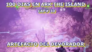 100 Dias En Ark Ascended Cap#30: Como Obtener El Artefacto Del Devorador
