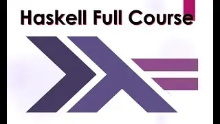 Haskell Full Course | Haskell Tutorials