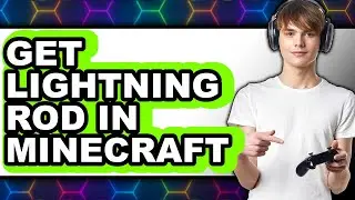 How to Get Lightning Rod in Minecraft (easy Method)
