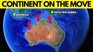 It&rsquo;s REALLY Happening! The Australian Continent Is Drifting Towards Asia