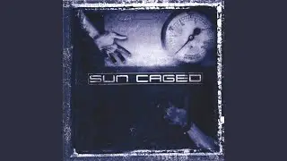 Sun Caged