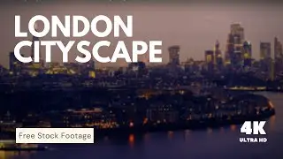 London Cityscape Dusk Till Dawn (4K UHD)