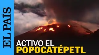 MÉXICO | La actividad del volcán Popocatépetl | EL PAÍS