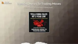 Tesla's China Sales Slump and EV Market Impact
