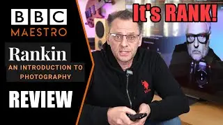 Rankin BBC Maestro An Introduction to Photography &ndash; Course Review