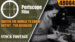 WATCH THE WORLD TV SHOW   ARTIST TED DEGRAZIA  HARD HAT DIVING  FIREWORKS 48084