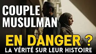 Les 7 erreurs qui BRISENT les couples musulmans (et comment les r&eacute;parer)