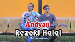 Andyan  - Rezeki Halal (Official klip Video)