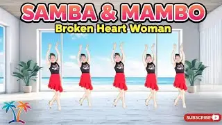 Nhảy d&acirc;n vũ Samba & Mambo. Broken heart woman/DANCEFIT/Sơn Tr&acirc;n Official#nhaydanvu #linedance #samba