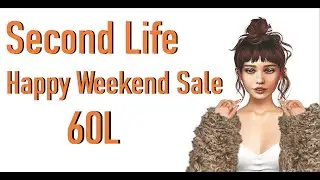 【Second Life】 Happy Weekend Sale 60L  Quick shopping 1107 2020 #SecondLife #SL #セカンドライフ