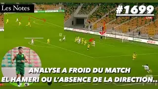 #1699 ANALYSE A FROID, TOUJOURS LES MEME PROBLEMES, LE CAS EL HAMERI OU EST LA DIRECTION, LES NOTES