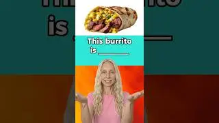 This 🌯  is ____? Do You Know These Words? Describing Foods #vocabulary #learnenglish #english