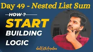 Mastering Coding Logic: Elevate Your Problem-Solving Skills | Nested List Sum #day49