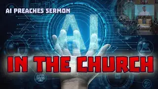 Artificial Intelligence In Church | Is AI Church Way Of The Future | AI Worship