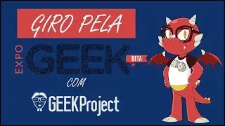 Expo Geek 2015 | Um giro pelo evento!