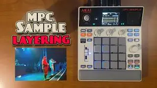 Beat Making on the MPC Sample | Layering Chops