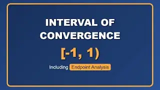 Mastering the Interval of Convergence & Endpoint Analysis | Calculus Explained